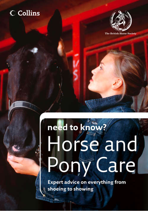 Book cover of Horse and Pony Care (ePub edition) (Collins Need to Know?)