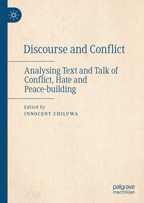 Book cover of Discourse and Conflict: Analysing Text and Talk of Conflict, Hate and Peace-building (1st ed. 2021)