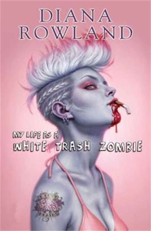 Book cover of My Life as a White Trash Zombie (A White Trash Zombie Novel #1)