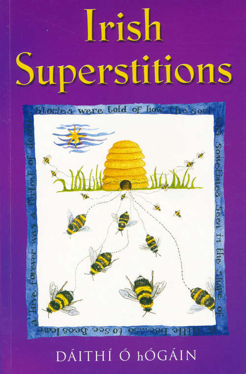 Book cover of Irish Superstitions: Irish Spells, Old Wives’ Tales and Folk Beliefs