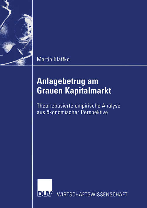 Book cover of Anlagebetrug am Grauen Kapitalmarkt: Theoriebasierte empirische Analyse aus ökonomischer Perspektive (2002) (Wirtschaftswissenschaften)