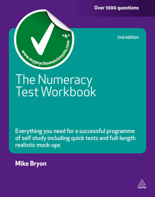 Book cover of The Numeracy Test Workbook: Everything You Need for a Successful Programme of Self Study Including Quick Tests and Full-length Realistic Mock-ups (2) (Testing Series)