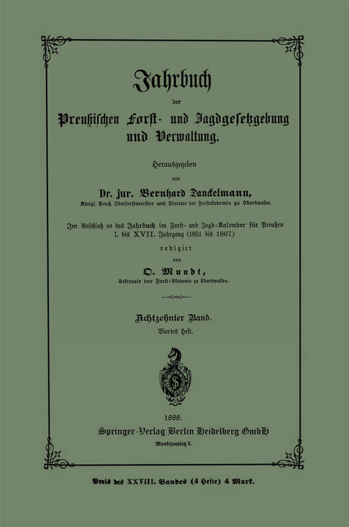Book cover of Jahrbuch der preußischen Forst- und Jagdgesetzgebung und Verwaltung: Im Anschluss an das Jahrbuch im Forst- und Jagd-Kalender für Breussen I. bis XVII. Jahrgang (1851 bis 1867) (1. Aufl. 1886) (Jahrbuch der preussischen Forst- und Jagdgesetzgebung und Verwaltung #18)