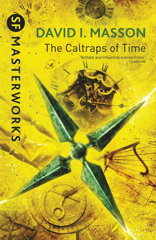 Book cover of The Caltraps of Time (S.F. MASTERWORKS)