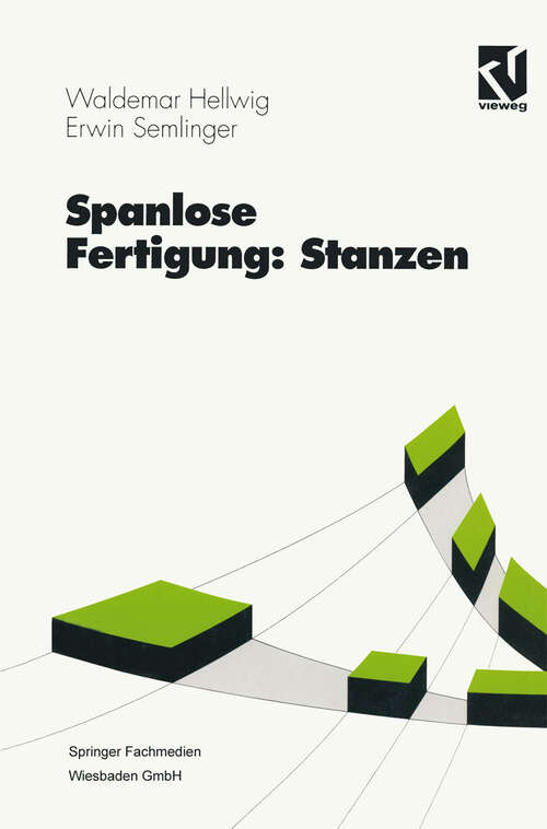 Book cover of Spanlose Fertigung: Stanzen (5. Aufl. 1994) (Viewegs Fachbücher der Technik)