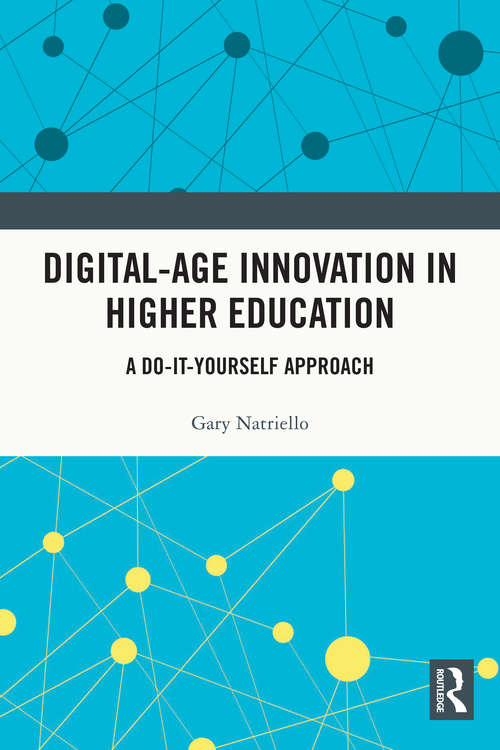 Book cover of Digital-Age Innovation in Higher Education: A Do-It-Yourself Approach