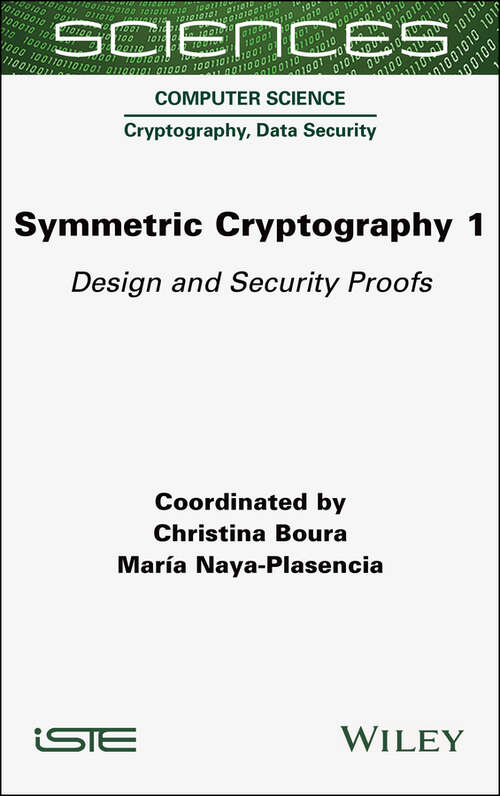 Book cover of Symmetric Cryptography, Volume 1: Design and Security Proofs