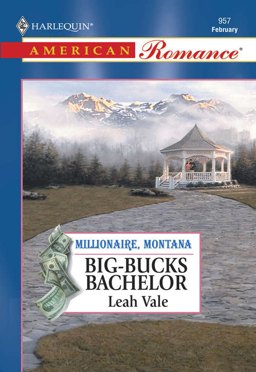 Book cover of Big-Bucks Bachelor (ePub First edition) (Mills And Boon American Romance Ser.)