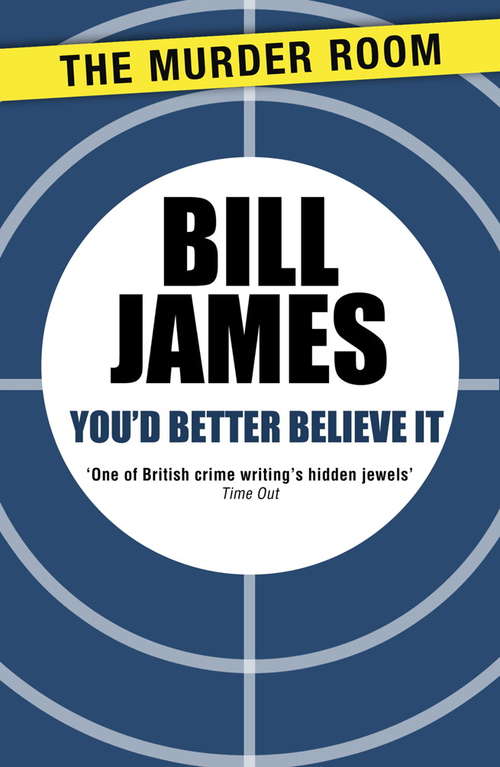 Book cover of You'd Better Believe It: An Omnibus: You'd Better Believe It; Halo Parade; Lolita Man (Harpur and Iles)