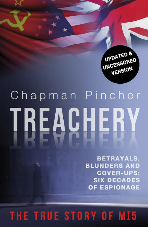 Book cover of Treachery: Betrayals, Blunders and Cover-Ups: Six Decades of Espionage (Dialogue Espionage Classics Ser.)