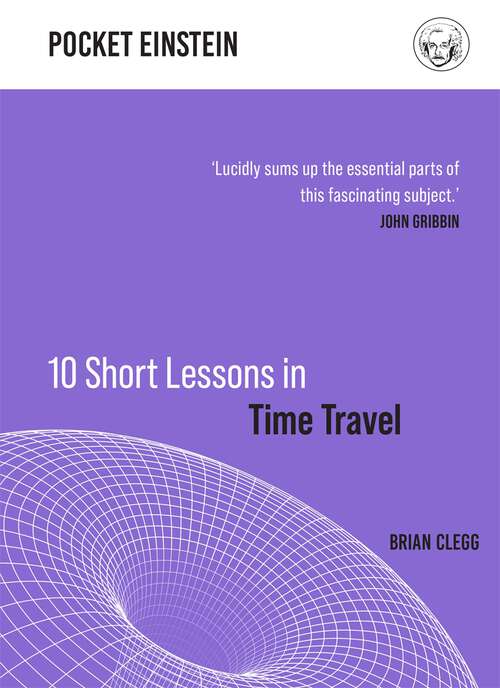 Book cover of 10 Short Lessons in Time Travel
