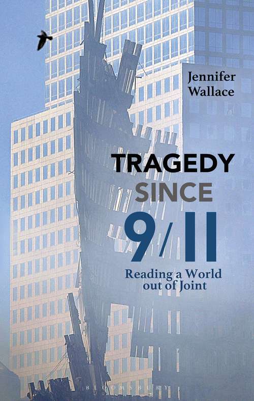 Book cover of Tragedy Since 9/11: Reading a World out of Joint