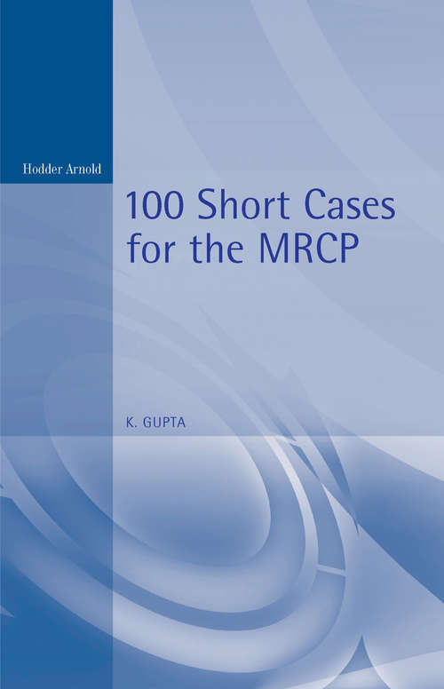 Book cover of 100 Short Cases for the MRCP, 2Ed (2)