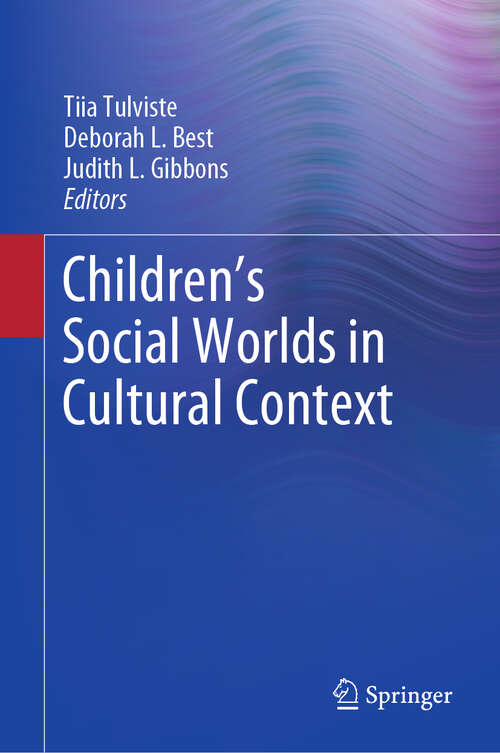 Book cover of Children’s Social Worlds in Cultural Context (1st ed. 2019)