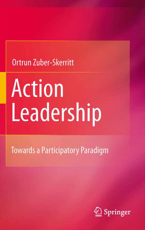 Book cover of Action Leadership: Towards a Participatory Paradigm (2011)
