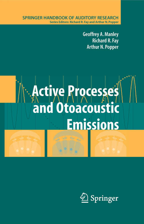 Book cover of Active Processes and Otoacoustic Emissions in Hearing (2008) (Springer Handbook of Auditory Research #30)