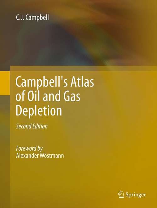 Book cover of Campbell's Atlas of Oil and Gas Depletion (2nd ed. 2013)