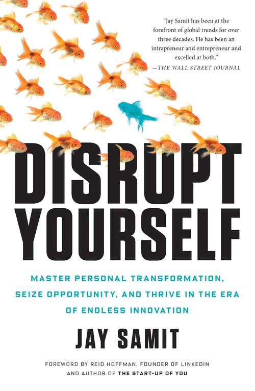 Book cover of Disrupt Yourself: Seize Hidden Opportunities And Thrive In The Era Of Endless Innovation