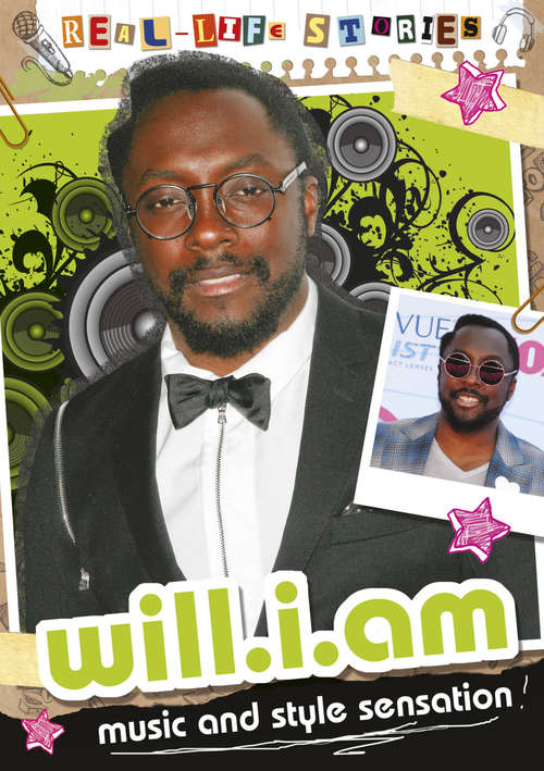 Book cover of will.i.am: Will. I. Am (library Ebook) (Real-life Stories #4)