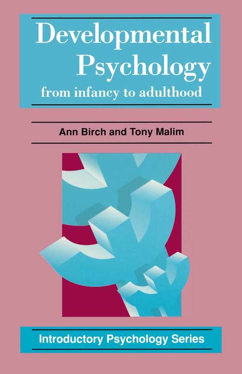 Book cover of Developmental Psychology: From Infancy to Adulthood (1st ed. 1988) (Introductory Psychology Series)