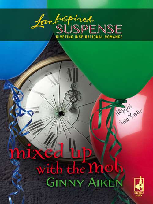 Book cover of Mixed Up With The Mob (ePub First edition) (Mills And Boon Love Inspired Ser.)