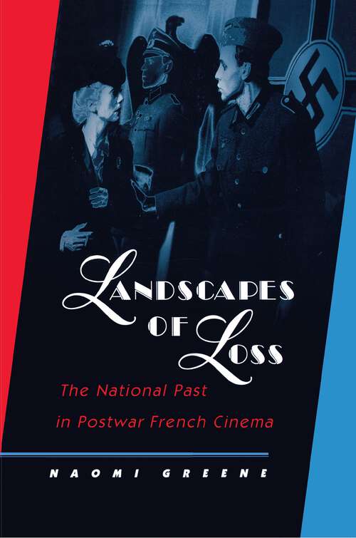 Book cover of Landscapes of Loss: The National Past in Postwar French Cinema
