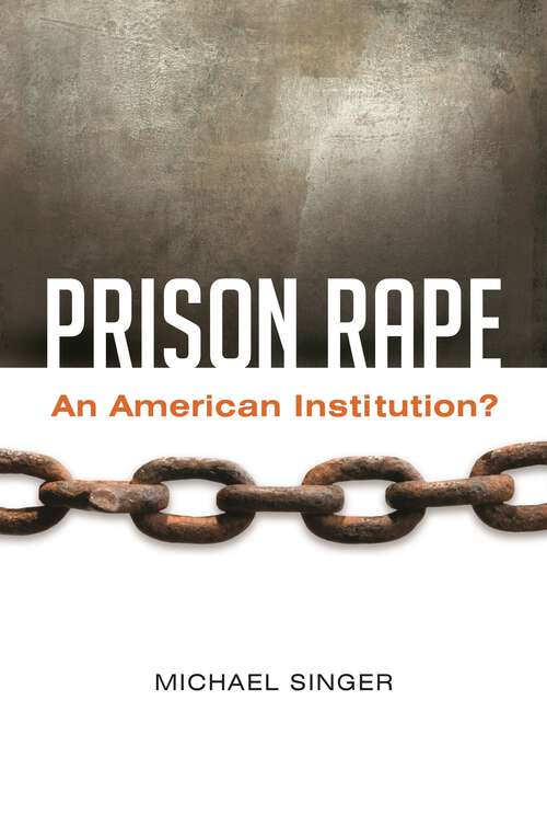 Book cover of Prison Rape: An American Institution?