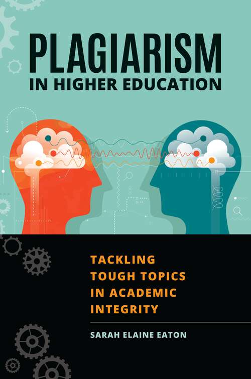 Book cover of Plagiarism in Higher Education: Tackling Tough Topics in Academic Integrity