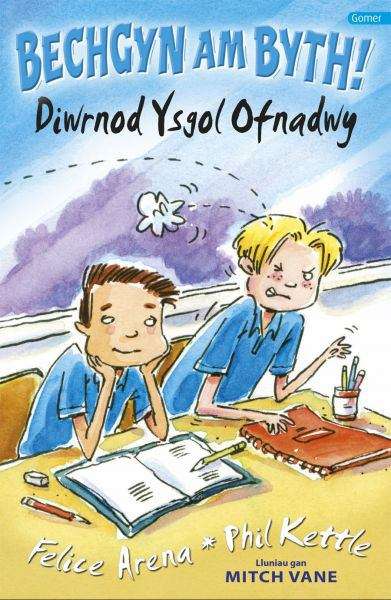 Book cover of Diwrnod Ysgol Ofnadwy (Cyfres Bechgyn am Byth #9)