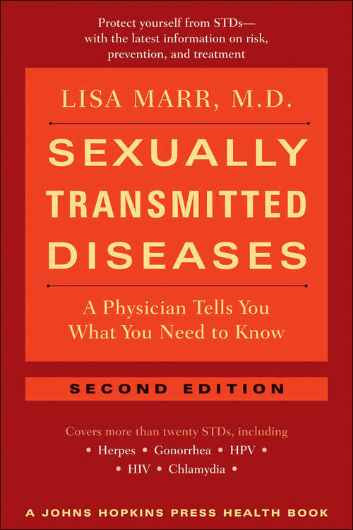 Book cover of Sexually Transmitted Diseases: A Physician Tells You What You Need to Know (second edition) (A Johns Hopkins Press Health Book)