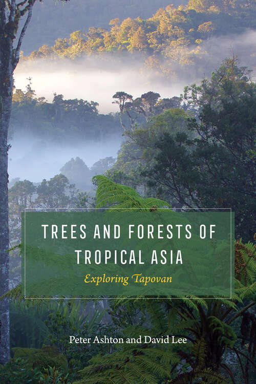 Book cover of Trees and Forests of Tropical Asia: Exploring Tapovan