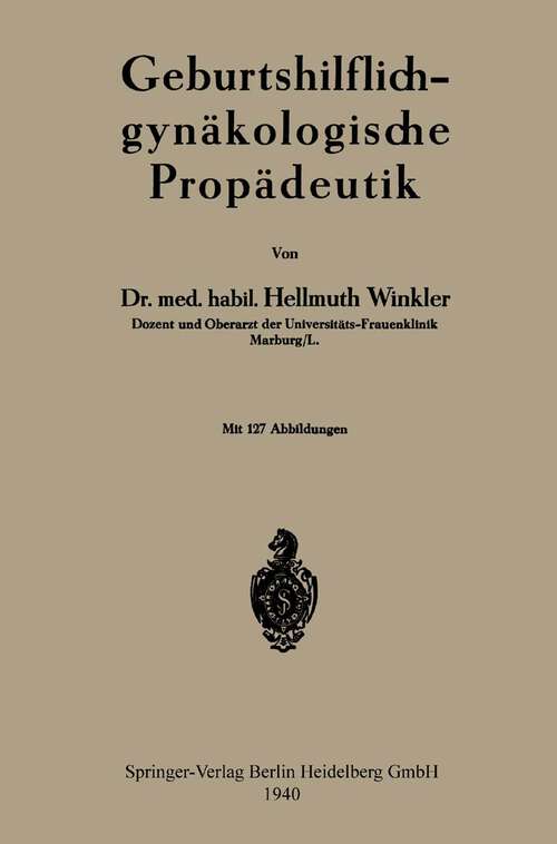 Book cover of Geburtshilflich-gynäkologische Propädeutik (1940)