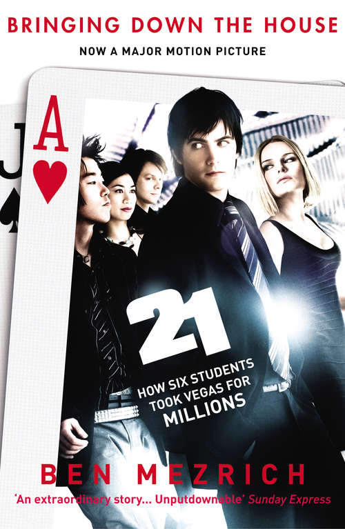 Book cover of 21: How Six Students Took Vegas for Millions