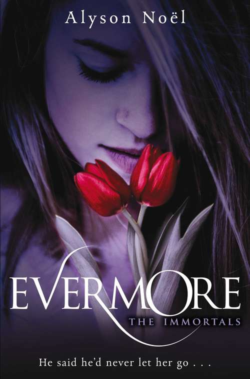 Book cover of Evermore (The Immortals #1)