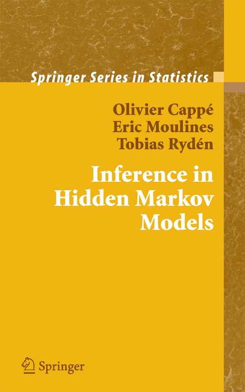 Book cover of Inference in Hidden Markov Models (2005) (Springer Series in Statistics)