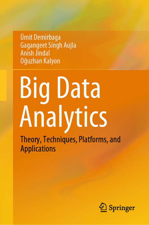 Book cover of Big Data Analytics: Theory, Techniques, Platforms, and Applications (2024)