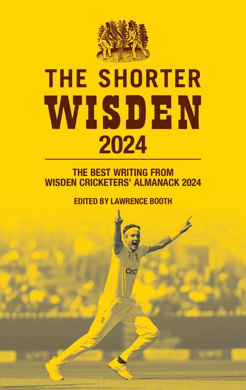 Book cover of The Shorter Wisden 2024: The Best Writing from Wisden Cricketers' Almanack 2024