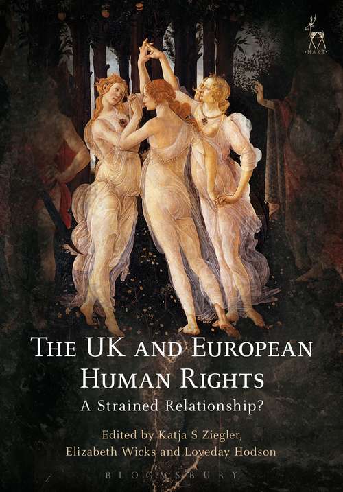 Book cover of The UK and European Human Rights: A Strained Relationship? (Modern Studies In European Law Ser.)