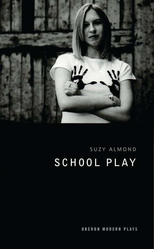 Book cover of School Play (Oberon Modern Plays Ser.)