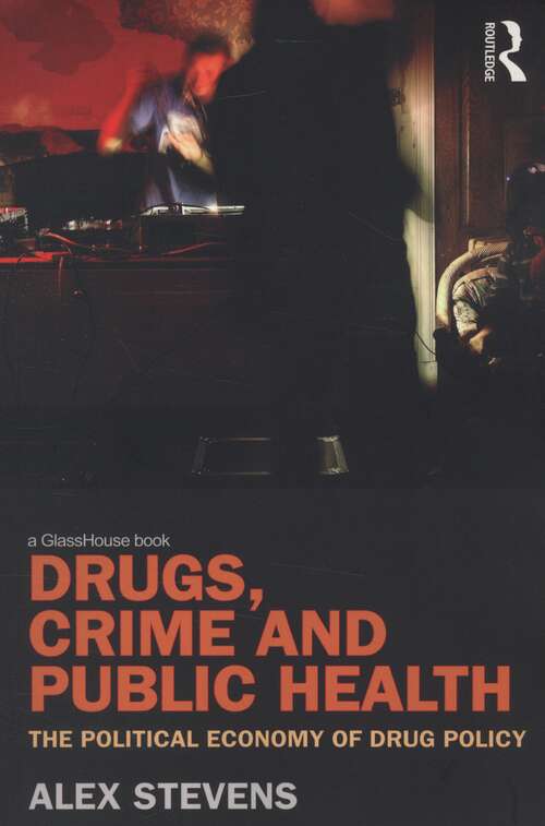 Book cover of Drugs, Crime And Public Health (PDF): The Political Economy Of Drug Policy ((1st edition))