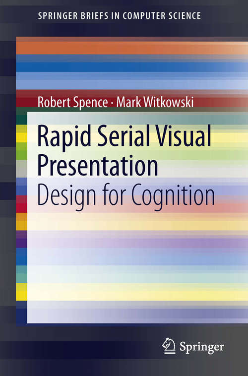 Book cover of Rapid Serial Visual Presentation: Design for Cognition (2013) (SpringerBriefs in Computer Science)