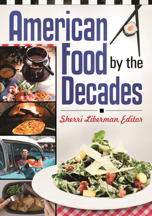 Book cover of American Food by the Decades