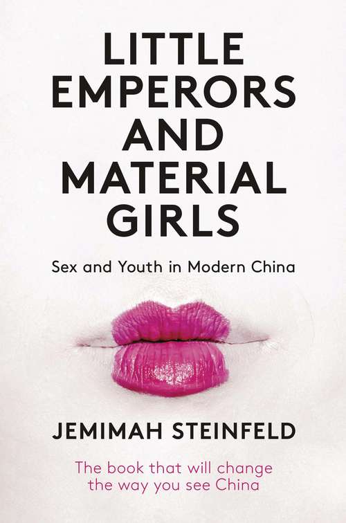 Book cover of Little Emperors and Material Girls: Sex and Youth in Modern China