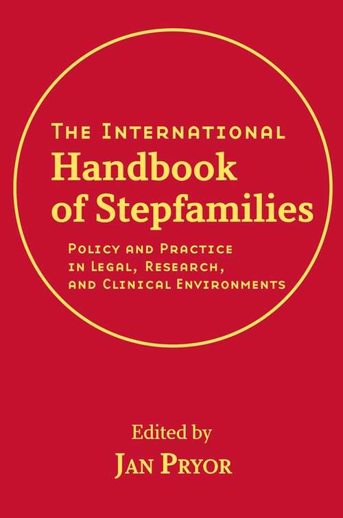 Book cover of The International Handbook of Stepfamilies: Policy and Practice in Legal, Research, and Clinical Environments (3)