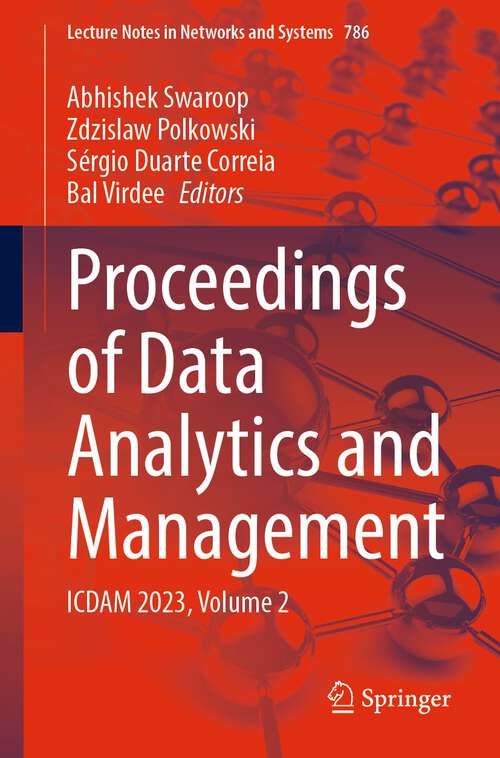 Book cover of Proceedings of Data Analytics and Management: ICDAM 2023, Volume 2 (1st ed. 2024) (Lecture Notes in Networks and Systems #786)