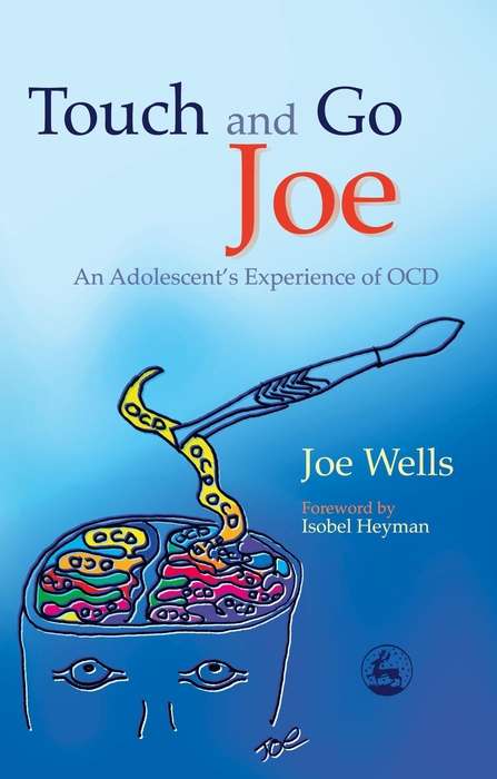 Book cover of Touch and Go Joe: An Adolescent's Experience of OCD