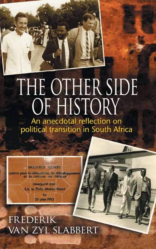 Book cover of The Other Side of History: An anecdotal reflection on political transition in South Africa