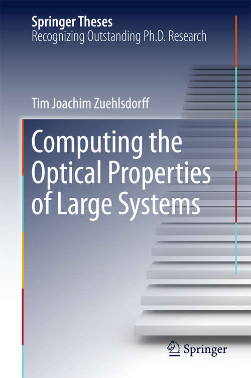 Book cover of Computing the Optical Properties of Large Systems (2015) (Springer Theses)