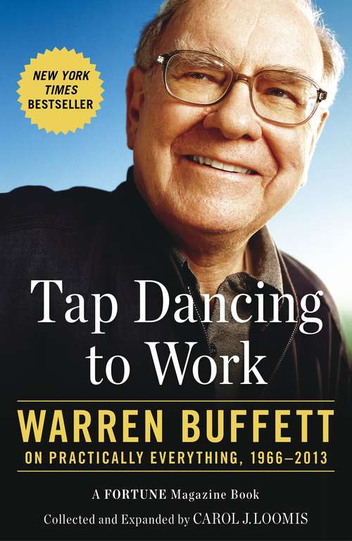 Book cover of Tap Dancing to Work: Warren Buffett on Practically Everything, 1966-2012