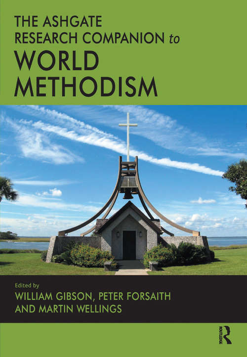 Book cover of The Ashgate Research Companion to World Methodism (Routledge Methodist Studies Series)